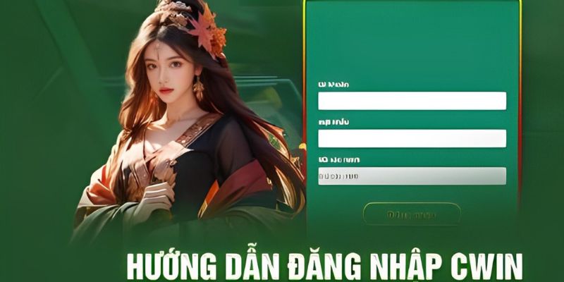 Hướng dẫn chi tiết đăng nhập cwin