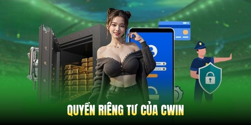 quyền riêng tư Cwin